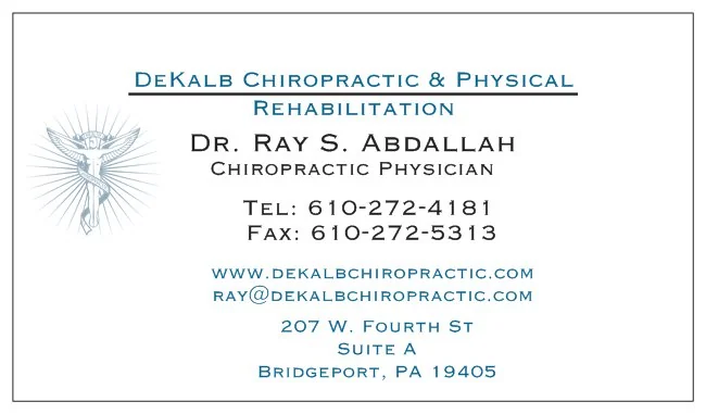 Business card for DeKalb Chiropractic & Physical Rehabilitation, Dr. Ray S. Abdallah, Chiropratic Physician, located in Bridgeport PA